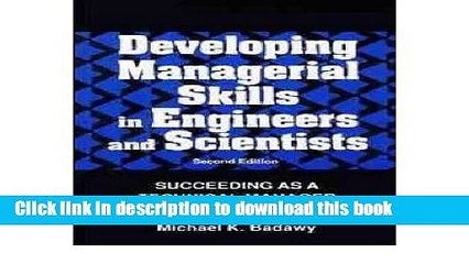 [Download] Developing Managerial Skills in Engineers and Scientists: Succeeding as a Technical