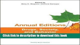 [Popular Books] Annual Editions: Drugs, Society, and Behavior, 29/e Full Online