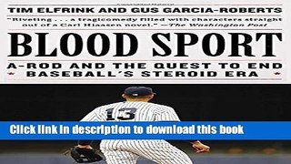 [PDF] Blood Sport: A-Rod and the Quest to End Baseball s Steroid Era Free Online