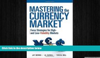 READ book  Mastering the Currency Market: Forex Strategies for High and Low Volatility Markets