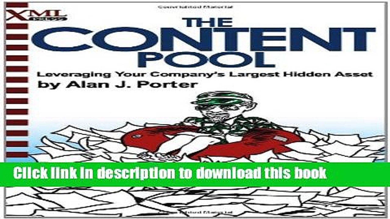 [Download] The Content Pool: Leveraging Your Company s Largest Hidden Asset Hardcover Free