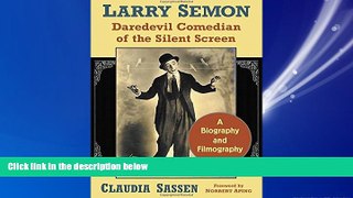 Choose Book Larry Semon, Daredevil Comedian of the Silent Screen: A Biography and Filmography