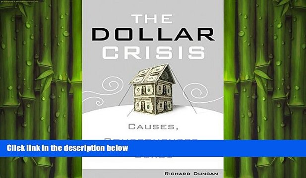 FREE PDF The Dollar Crisis: Causes, Consequences, Cures FREE BOOOK ONLINE