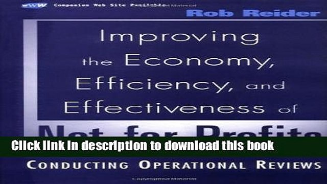 [Download] Improving the Economy, Efficiency, and Effectiveness of Not-for-Profits: Conducting