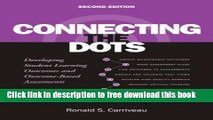 [Download] Connecting the Dots: Developing Student Learning Outcomes and Outcomes-Based Assessment