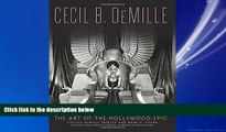 Online eBook Cecil B. DeMille: The Art of the Hollywood Epic