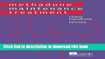 [Popular Books] Methadone Maintenance Treatment: Client Handbook: Client Handbook, Revised Free