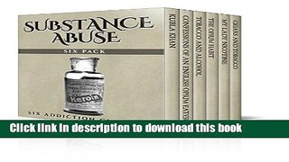 [Popular Books] Substance Abuse Six Pack  - Six Addiction Classics: Kubla Khan, Confessions of an
