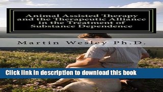 [PDF] Animal Assisted Therapy and the Therapeutic Alliance in the Treatment of Substance