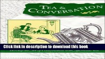 [Download] Tea and Conversation: Develop the Art of Conversation with Afternoon Tea (English