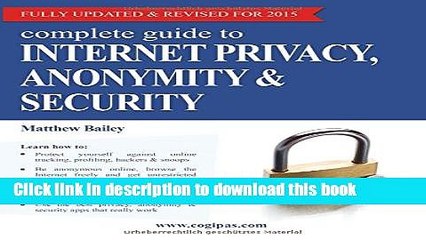 [Download] Complete Guide to Internet Privacy, Anonymity   Security Hardcover Online