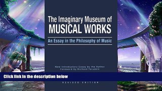 behold  The Imaginary Museum of Musical Works: An Essay in the Philosophy of Music