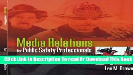 [Download] Media Relations For Public Safety Professionals Paperback Online