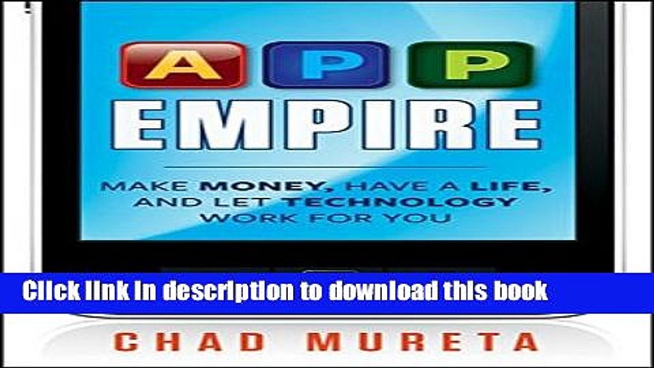 [Download] App Empire: Make Money, Have a Life, and Let Technology Work for You Paperback Free