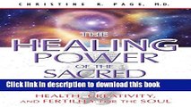 [Download] The Healing Power of the Sacred Woman: Health, Creativity, and Fertility for the Soul