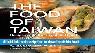 [Download] The Food of Taiwan: Recipes from the Beautiful Island Paperback Online