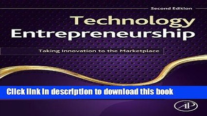 [Download] Technology Entrepreneurship, Second Edition: Taking Innovation to the Marketplace