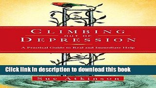 [Popular] Climbing Out of Depression: A Practical Guide to Real and Immediate Help Hardcover Online