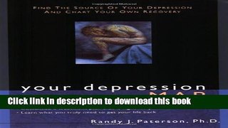 [Popular] Your Depression Map: Find the Source of Your Depression and Chart Your Own Recovery