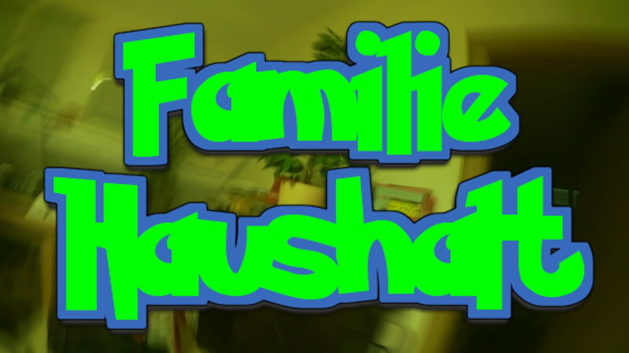 Familie Haushalt!!!