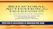 [Popular] Behavioral Activation for Depression: A Clinician s Guide Kindle Online