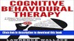 [Popular] Cognitive Behavioral Therapy: 7 Ways to Freedom from Anxiety, Depression, and Intrusive