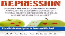 [Popular] Depression: Discover the No BS, Non-Drug Natural Approach to Overcome Depression -