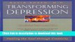 [Popular] Transforming Depression: Healing the Soul Through Creativity (Jung on the Hudson Book