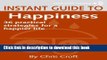 [Popular] Happiness: 36 practical strategies for a happier life (Instant Guides) Kindle Collection