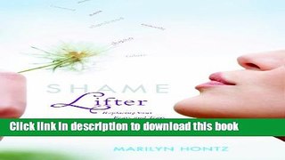 [Popular] Shame Lifter: Replacing Your Fears and Tears with Forgiveness, Truth, and Hope Kindle
