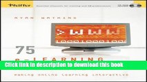 [Download] 75 e-Learning Activities: Making Online Learning Interactive Paperback Collection