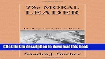 [Download] The Moral Leader: Challenges, Tools and Insights Kindle Free