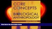 different   Core Concepts in Biological Anthropology