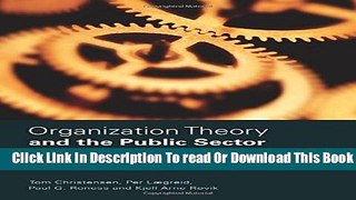 [Download] Organization Theory and the Public Sector: Instrument, Culture and Myth Kindle Collection