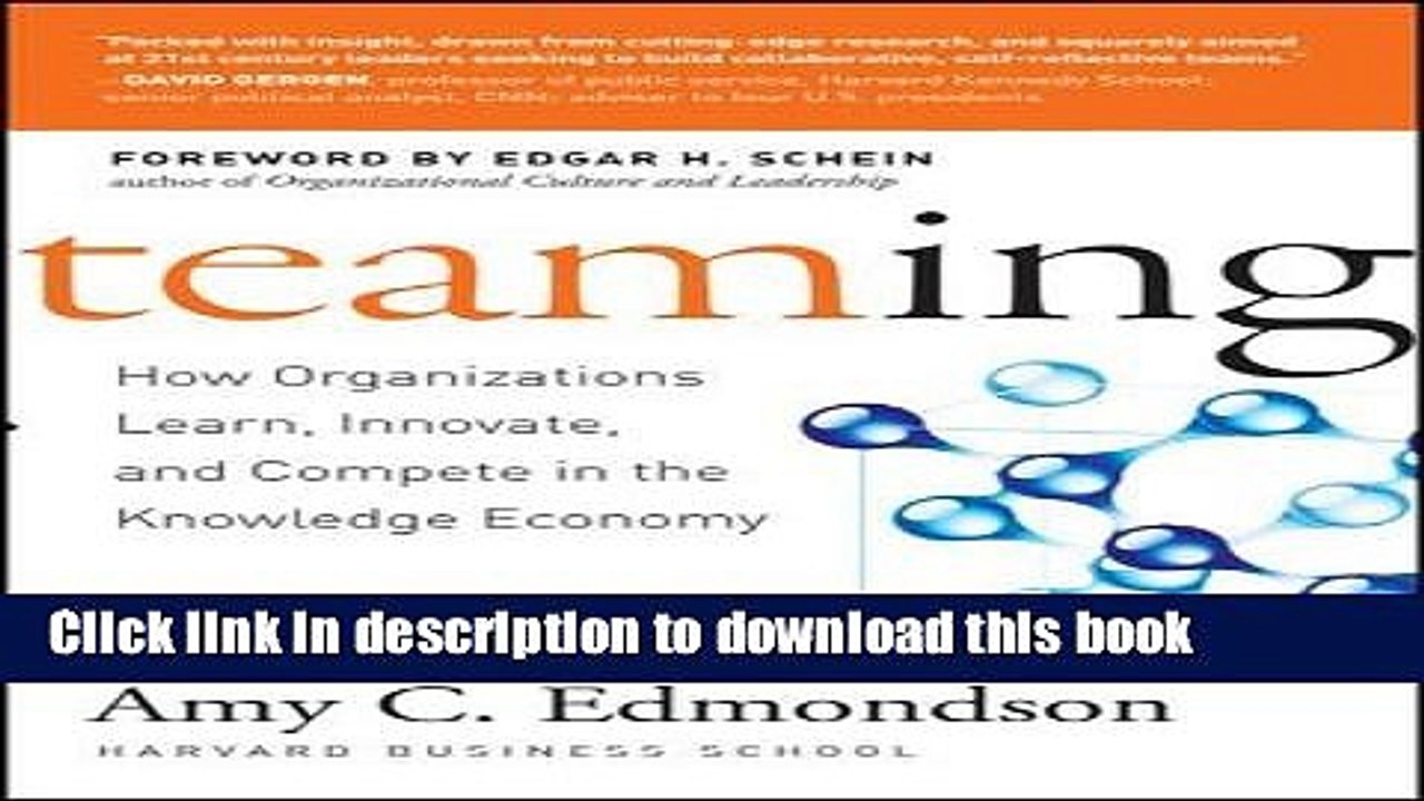 [Download] Teaming: How Organizations Learn, Innovate, and Compete in the Knowledge Economy