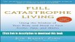 [Download] Full Catastrophe Living (Revised Edition): Using the Wisdom of Your Body and Mind to