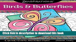 [Download] Zenspirations Coloring Book Birds   Butterflies Hardcover Online