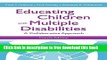 [Download] Educating Children with Multiple Disabilities: A Collaborative Approach, Fourth Edition