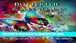 [Download] Butterflies   Mandalas: An Adult Coloring Book With Affirmations (Transcendental