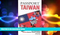 Free [PDF] Downlaod  Passport Taiwan: Your Pocket Guide to Taiwanese Business, Customs