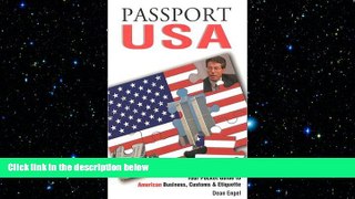 FREE DOWNLOAD  Passport USA: Your Pocket Guide to American Business, Customs   Etiquette