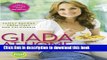 [Download] Giada at Home: Family Recipes from Italy and California Paperback Online