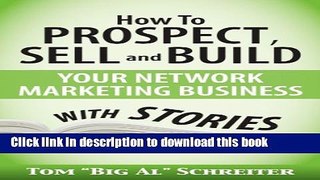 [Popular] How To Prospect, Sell and Build Your Network Marketing Business With Stories Paperback