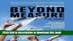 [Download] Beyond Measure: Rescuing an Overscheduled, Overtested, Underestimated Generation