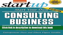 [Popular] Start Your Own Consulting Business: Your Step-By-Step Guide to Success (StartUp Series)