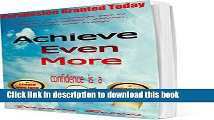 [Popular] Achieve Even More (Permission Granted Today) Hardcover Free