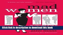[Popular] Mad Women: The Other Side of Life on Madison Avenue in the  60s and Beyond Kindle Online