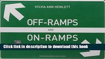 [Popular] Off-Ramps and On-Ramps: Keeping Talented Women on the Road to Success Kindle Free