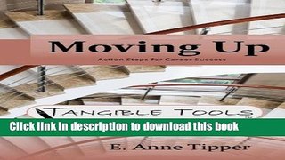 [Popular] Moving Up: Action Steps for Career Success Hardcover Online