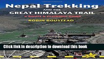 [Popular] Nepal Trekking   the Great Himalaya Trail, 2nd: A route and planning guide Kindle